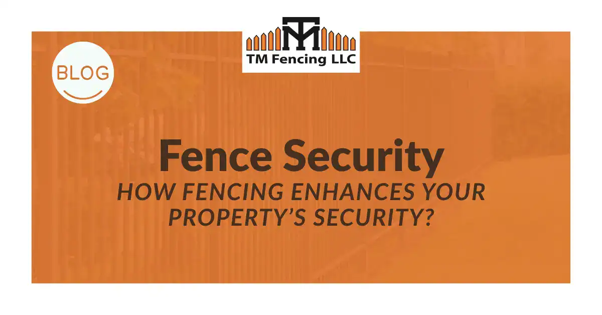 how fencing enhances property security