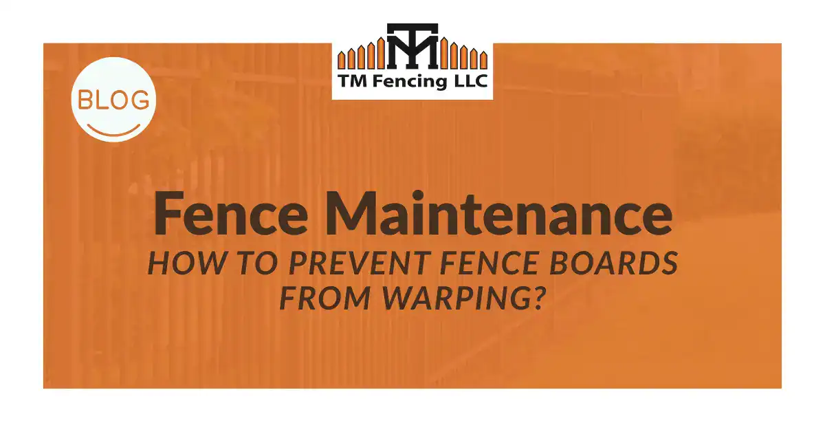 how to prevent fence boards from warping